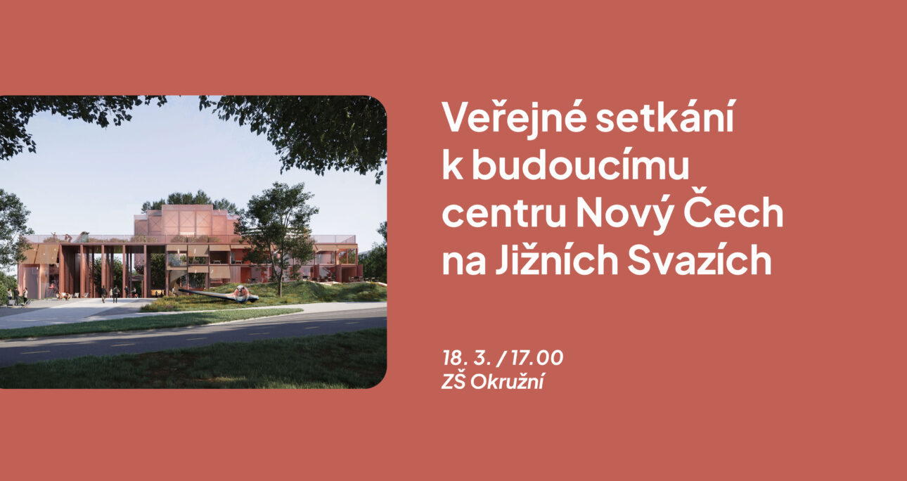 Veřejné setkání k budoucímu centru Nový Čech na Jižních Svazích