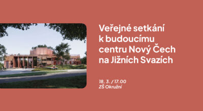 Veřejné setkání k budoucímu centru Nový Čech na Jižních Svazích